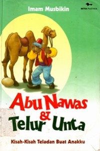 Image of Abu Nawas & Telur Unta : Kisah-Kisah Teladan Buat Anakku
