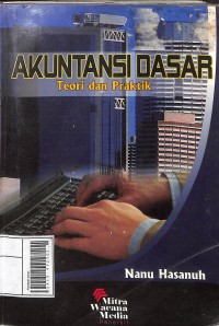 Akuntansi Dasar : Teori dan Praktik