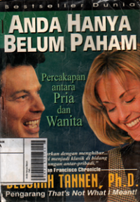 Image of Anda Hanya Belum Paham : Percakapan antara Pria dan Wanita