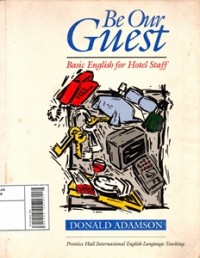 Image of Be Our Guest : Basic English for Hotel Staff