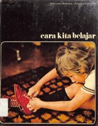 Cara Kita Belajar :Perilaku Manusia