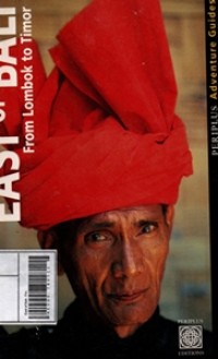 Image of East of Bali From Lombok to Timor :Periplus Adventure Guides