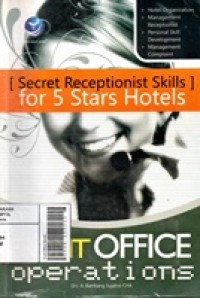 Front Office Operations : Secret Skills for Five Stars Hotel