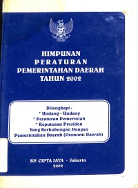 Image of Himpunan Peraturan Pemerintahan Daerah Tahun 2002 Jilid I