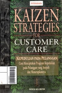 Kaizen Strategies for Customer Care = Kepedulian pada Pelanggan
