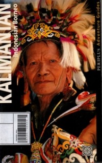 Image of Kalimantan Indonesian Borneo :Periplus Adventure Guides