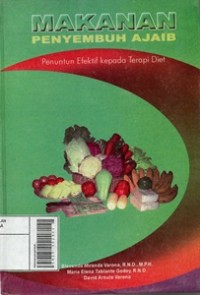 Makanan Penyembuh Ajaib : Penuntun Efektif kepada Terapi Diet