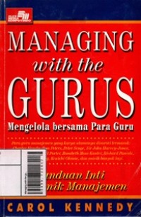 Image of Managing with the Gurus : Mengelola Bersama Para Guru