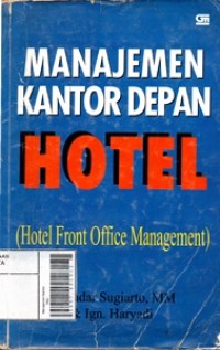 Manajemen Kantor Depan Hotel = Hotel Front Office Management