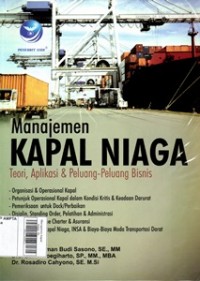 Manajemen Kapal Niaga : Teori, Aplikasi & Peluang-Peluang Bisnis