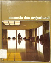Manusia dan Organisasi