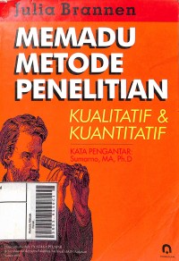 Memadu Metode Penelitian Kualitatif & Kuantitafif