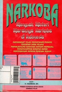 Image of Narkoba : Menguak Misteri Maraknya Narkoba di Indonesia