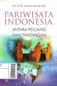 Pariwisata Indonesia Antara Peluang dan Tantangan