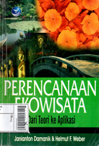 Perencanaa Ekowisata : Dari Teori ke Aplikasi