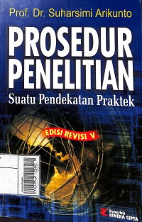 Prosedur Penelitian Suatu Pendekatan Praktek Edisi Revisi V