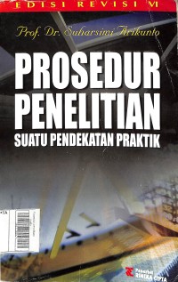 Prosedur Penelitian Suatu Pendekatan Praktik Edisi Revisi VI