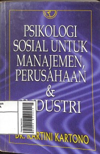 Psikologi Sosial Untuk Manajemen, Perusahaan & Industri
