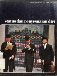 Status dan Penyesuaian Diri : Perilaku Manusia