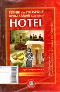 Teknik dan Prosedur Divisi Kamar pada Bidang Hotel