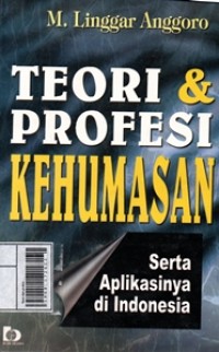 Image of Teori & Profesi Kehumasan Serta Aplikasinya di Indonesia