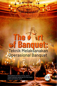 Image of The Art of Banquet : Teknik Melaksana Operasional Banquet