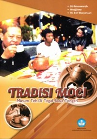 Tradisi Moci : Minum Teh di Tegal Jawa Tengah