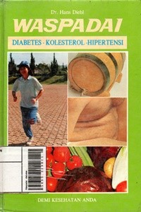 Waspadai Diabetes - Kolesterol - Hipertensi