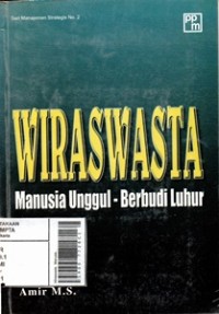 Wiraswasta : Manusia Unggul-Berbudi Luhur